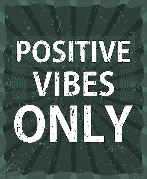 Positive vibes only typography poster concept