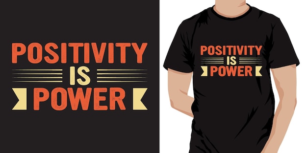 Positivity is Power Typography Tシャツのデザインです。アパレル、ポスター、イラスト用に印刷可能