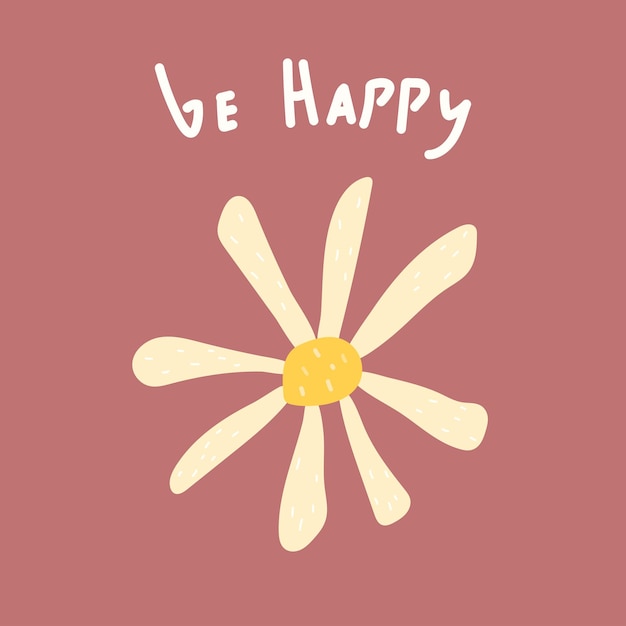 Vector postcard be happy trend illustration for printing on clothes mugs stationery postcards