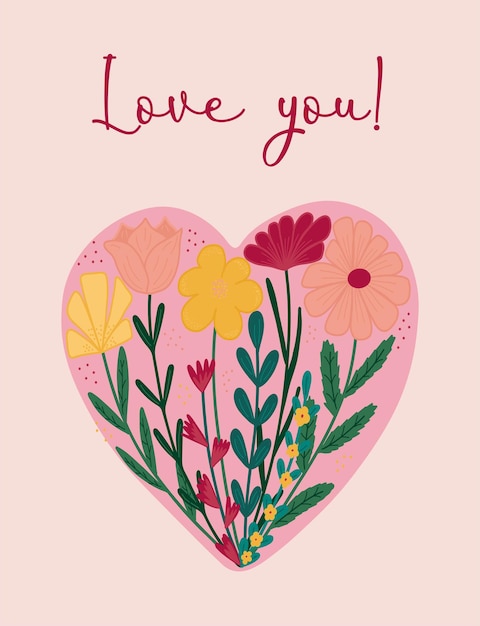 Vector postcard with the inscription i love you and a bouquet of flowers in the shape of a heart hand draw