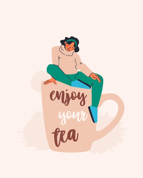 Vector postcard with text enjoy your tea cute young woman in sweater sitting on giant cup of tea