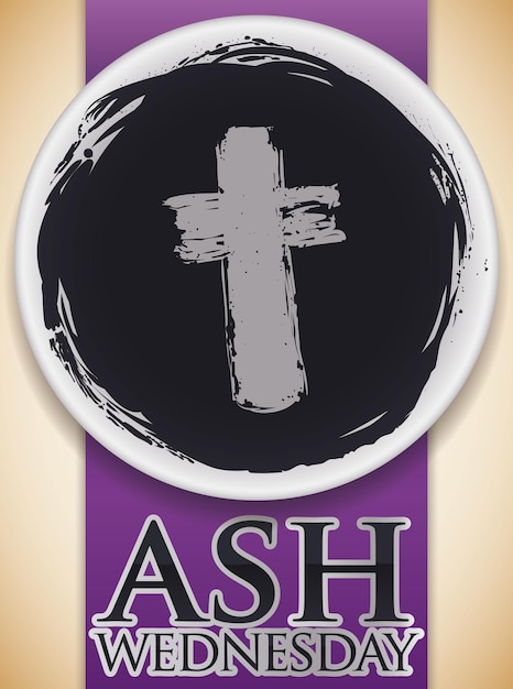 Vector poster for ash wednesday with top view of a bowl with blessed ashes and a cross shape in the bottom