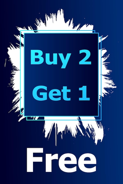 A poster for buy 2 get 1 free