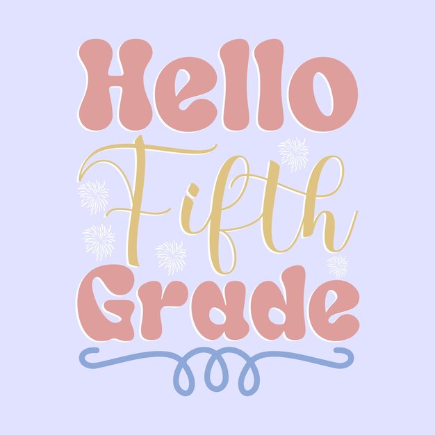 A poster for hello fifth grade.