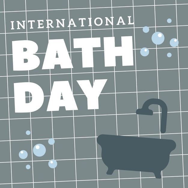 A poster for the international bath day