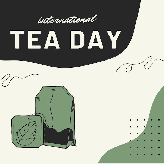 A poster for international tea day with a bag of tea on it