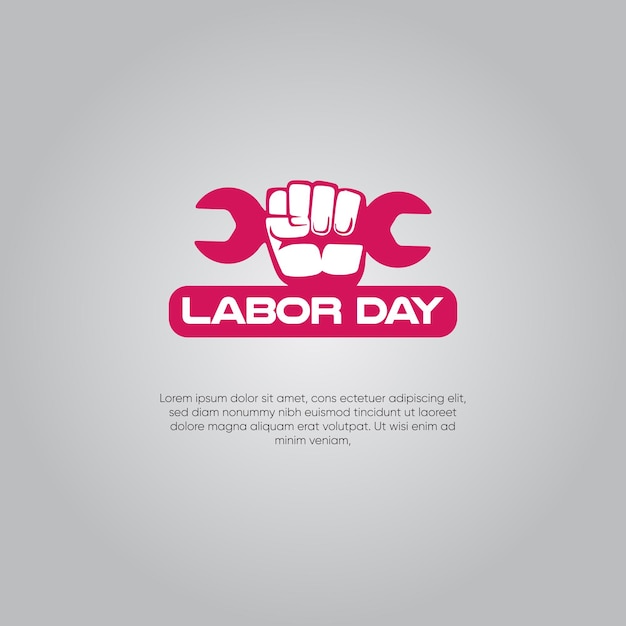 A poster for labor day with a hand holding a wrench