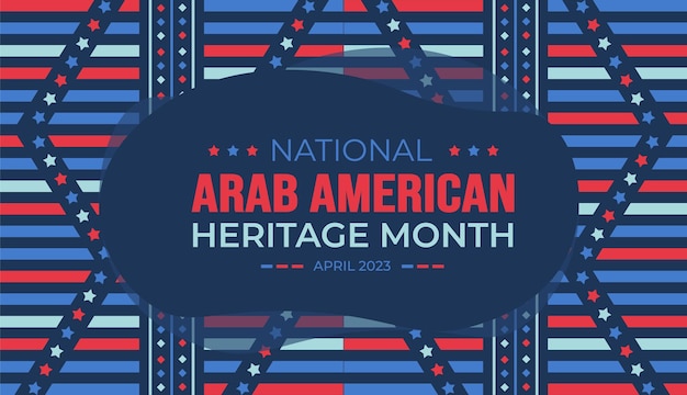 Vector a poster for the national arab american heritage month april 202.