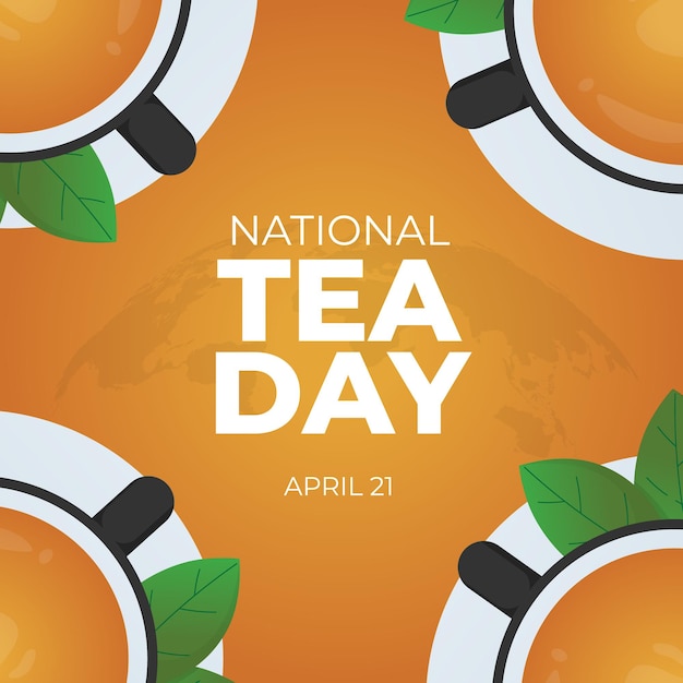 Premium Vector A poster for national tea day april 21.