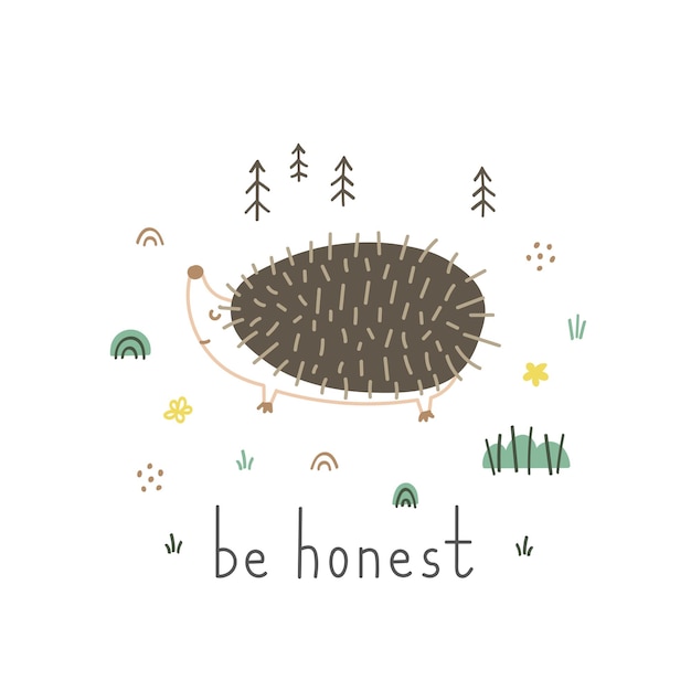 Poster print of cute hedgehog in woodland with phrase be honest in scandinavian style