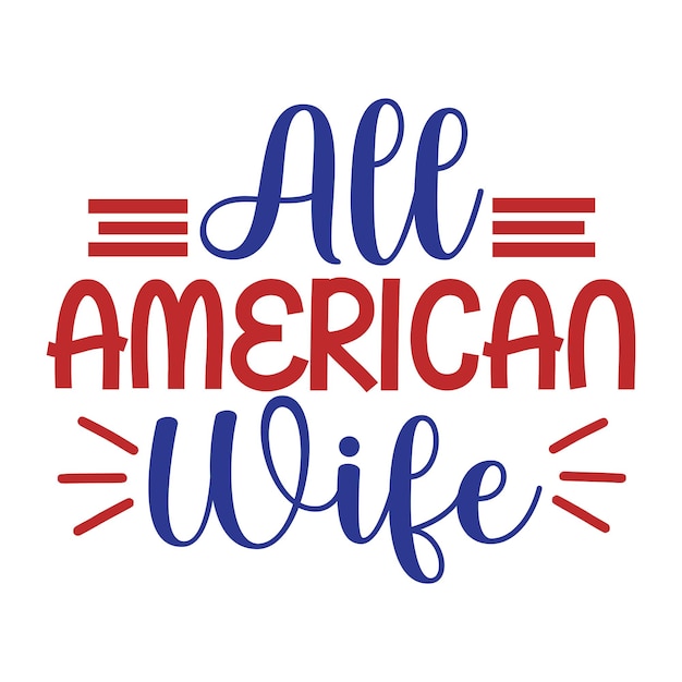 A poster that says all american wife.