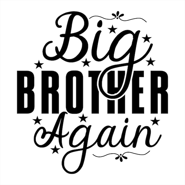 A poster that says big brother again on it