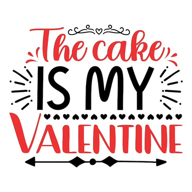 Vettore un poster che dice che la torta è il mio san valentino.