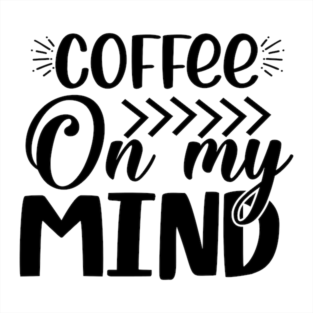Vettore un poster che dice caffè nella mia mente.
