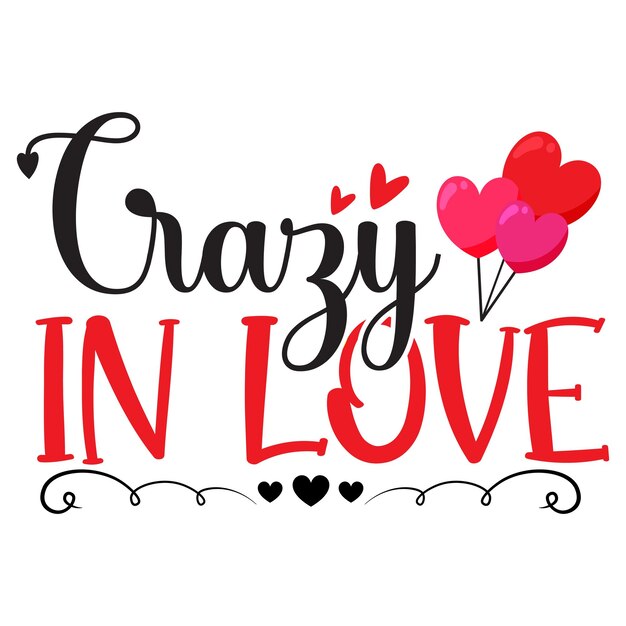 A poster that says crazy in love with red hearts and the words crazy in love on it.