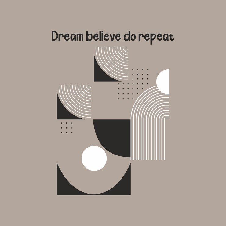 Vector a poster that says dream believe do repeat.