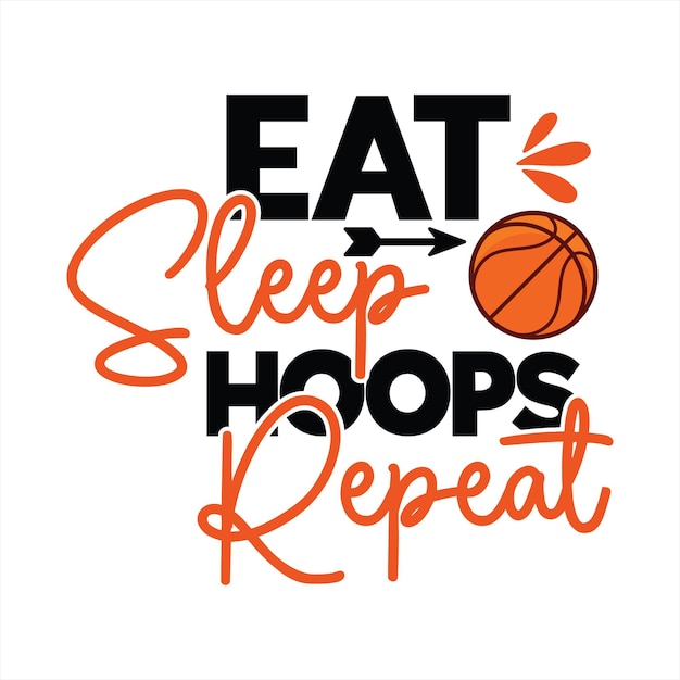 Vector a poster that says eat sleep hoops repeat.