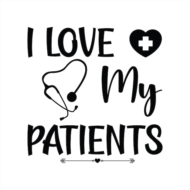 Vector a poster that says i love my patients.