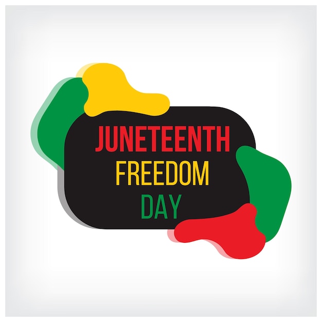 A poster that says june 18th freedom day
