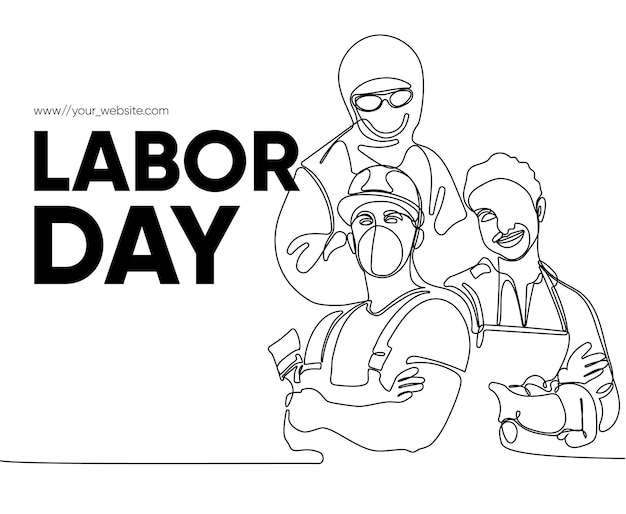 A poster that says " labor day today " on it.