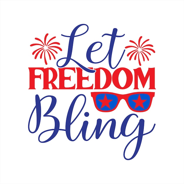 A poster that says let freedom bling on it