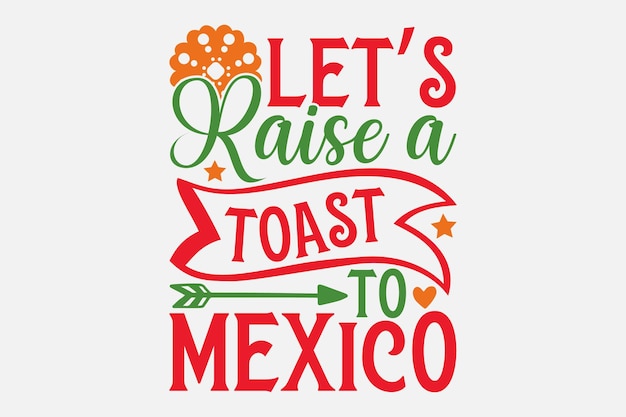 A poster that says let's raise a toast to mexico.