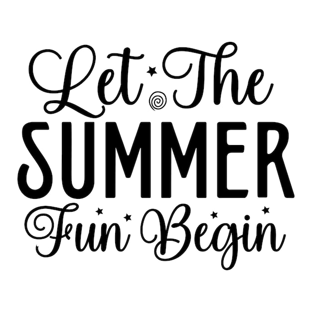 A poster that says let the summer fun begin.