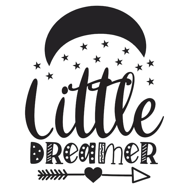 A poster that says little dreamer with a moon and stars on it.