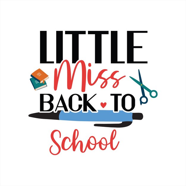 A poster that says " little miss back to school "