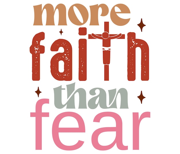 A poster that says'more faith than fear'on it