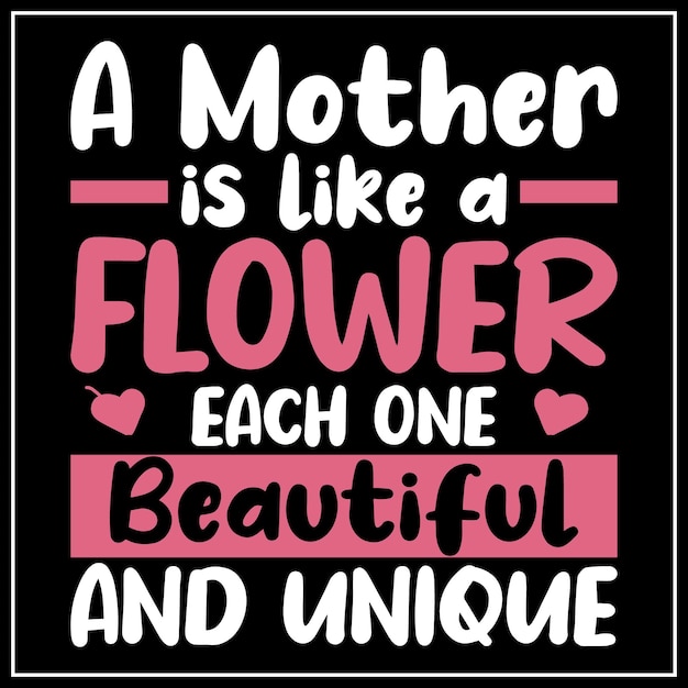 Vector a poster that says a mother is like a flower each one beautiful and unique.