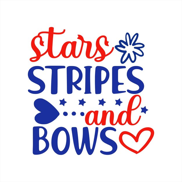 A poster that says stars and stripes and bows.