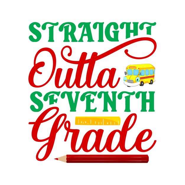 A poster that says straight outta seventh grade.