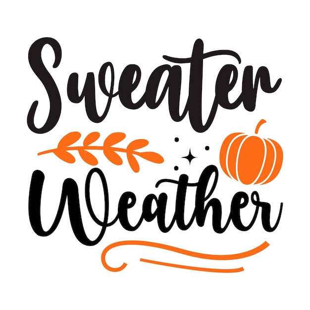 A poster that says Sweater weather