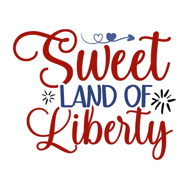 A poster that says sweet land of liberty.