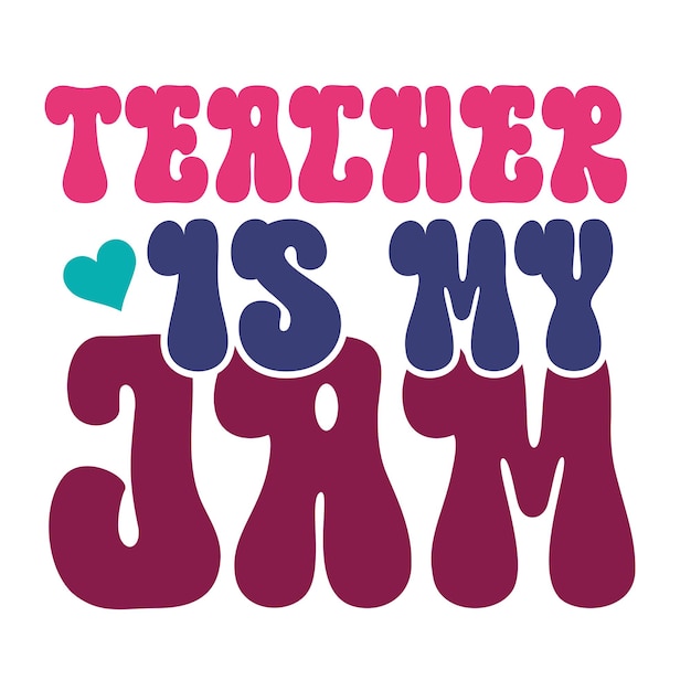 Vector a poster that says teacher is my jam.