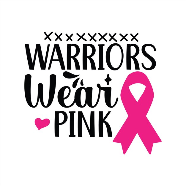 A poster that says warriors wear pink.