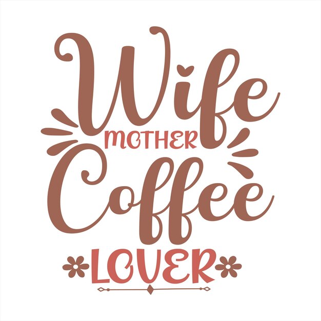 A poster that says'wife coffee'on it