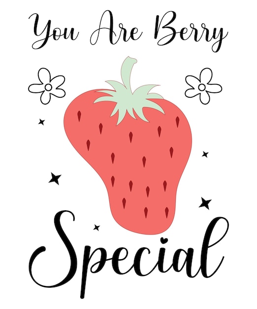 Vector a poster that says you are berry special.