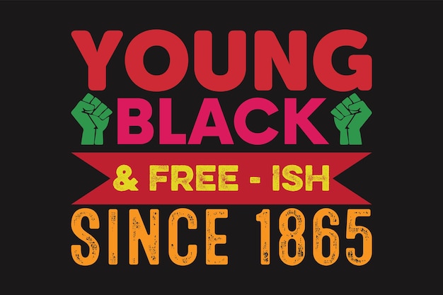 Vector a poster that says young black and free ish since 1888.