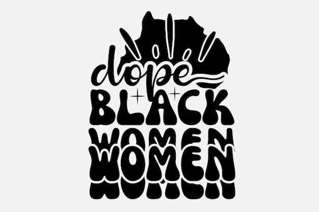 Poster voor zwarte vrouwen met de zin dope zwarte vrouwen.