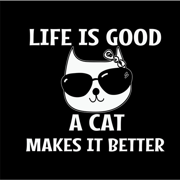 Vector a poster with a cat on it that says life is a cat