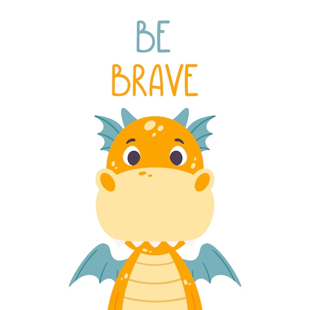 Poster con simpatico drago arancione e citazione scritta disegnata a mano - sii coraggioso.