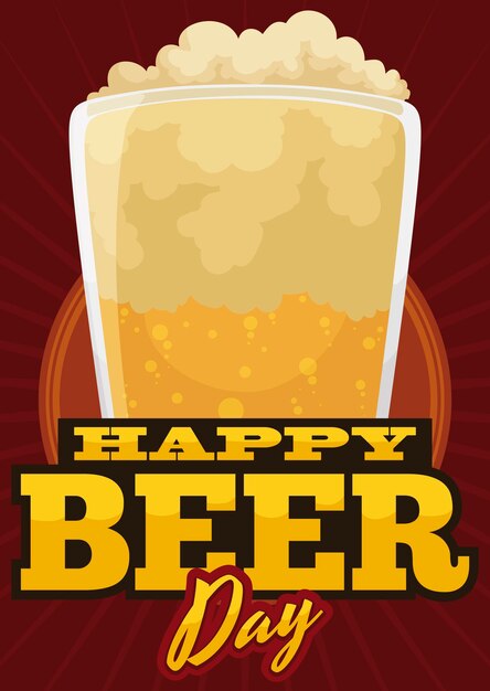 Poster with delicious cold bubbly and frothy beer served in a glass with greeting sign for Beer Day