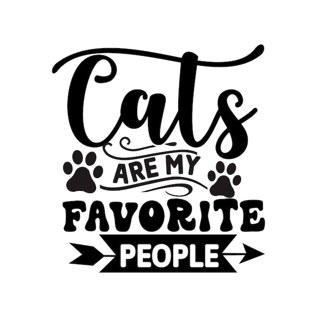 A poster with the words cats are my favorite people.