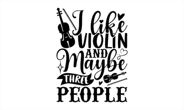 A poster with the words i like violin and maybe three people.