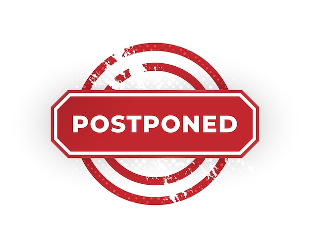 Postponed sign or stamp isolated on white background delay or pending mark postpone notification badge