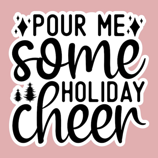 Pour me some holiday cheer SVG