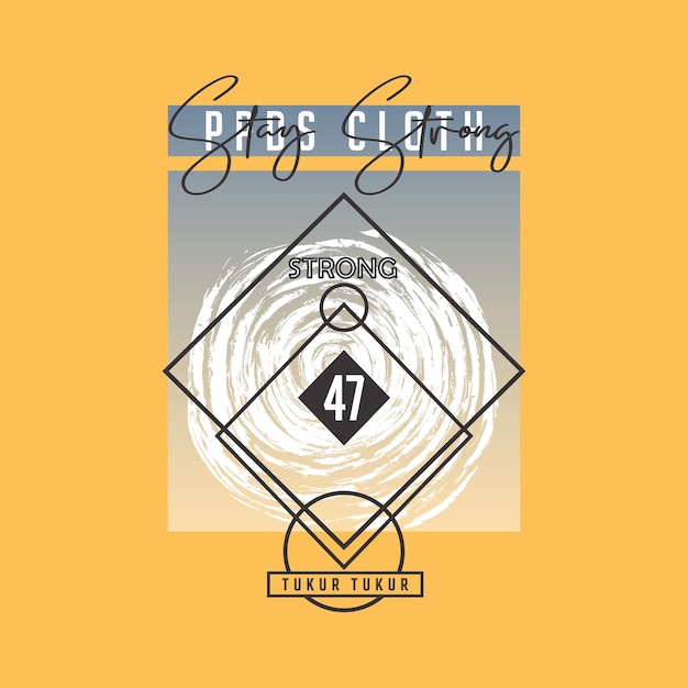 ppds cloth stay strong 47modern and stylish typography design graphic vector design fashion illus