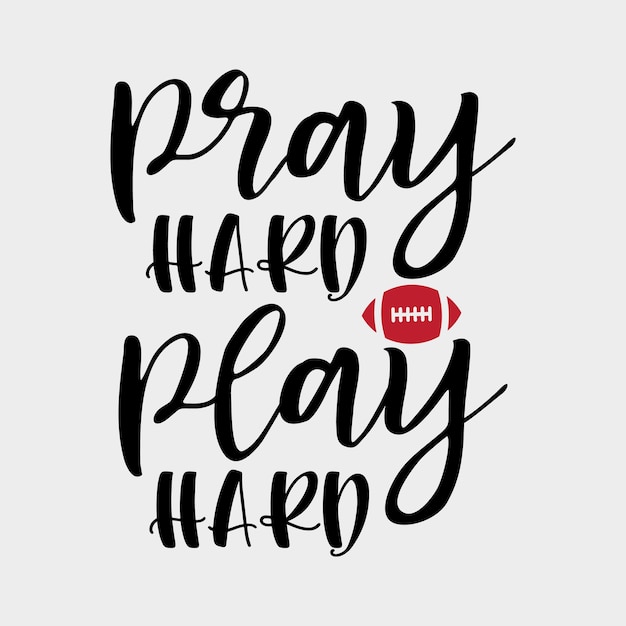 Pray hard play hard